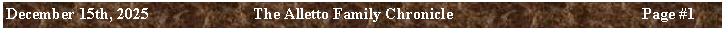 Text Box: December 15th, 2025	The Alletto Family Chronicle	Page ##